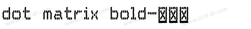 dot matrix bold字体转换